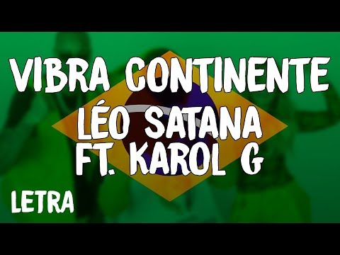Léo Santana - Vibra Continente (Letra/Lyrics) ft. Karol G