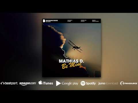 Mathias D. - Be Mine
