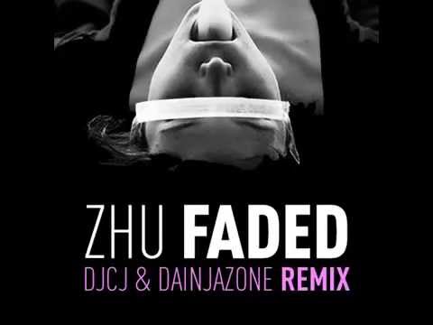 Zhu - Faded (DJCJ & Dainjazone Remix)