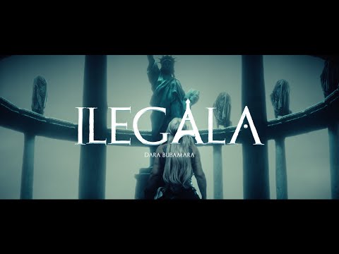 DARA BUBAMARA - ILEGALA (Official Video) 2025
