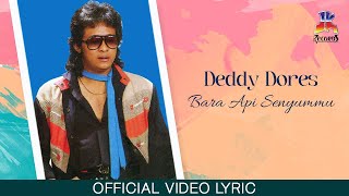 Download lagu Deddy Dores - Bara Api Senyummu mp3 Download lagu Deddy Dores - Bara Api Senyummu mp3