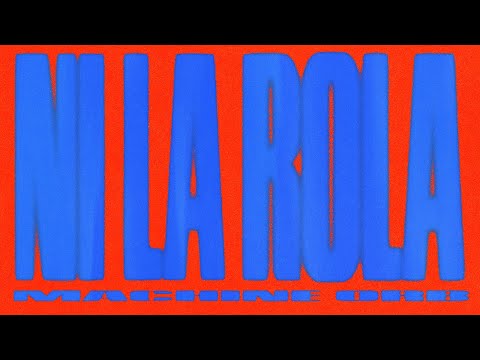 MACHINE - Ni La Rola (Video Oficial)