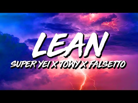 Superiority x Towy x Osquel x Beltito x Sammy x Falsetto - LEAN (Letra/Lyrics)