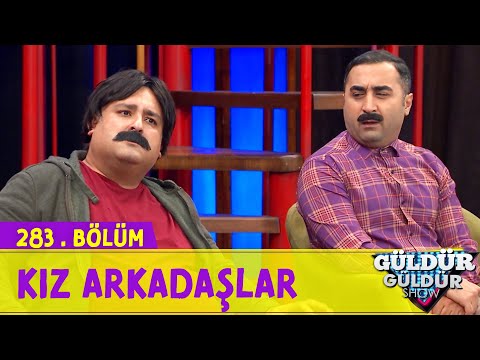 Dünya Görüşü - Kız Arkadaşlar | 283.Bölüm (Güldür Güldür Show)