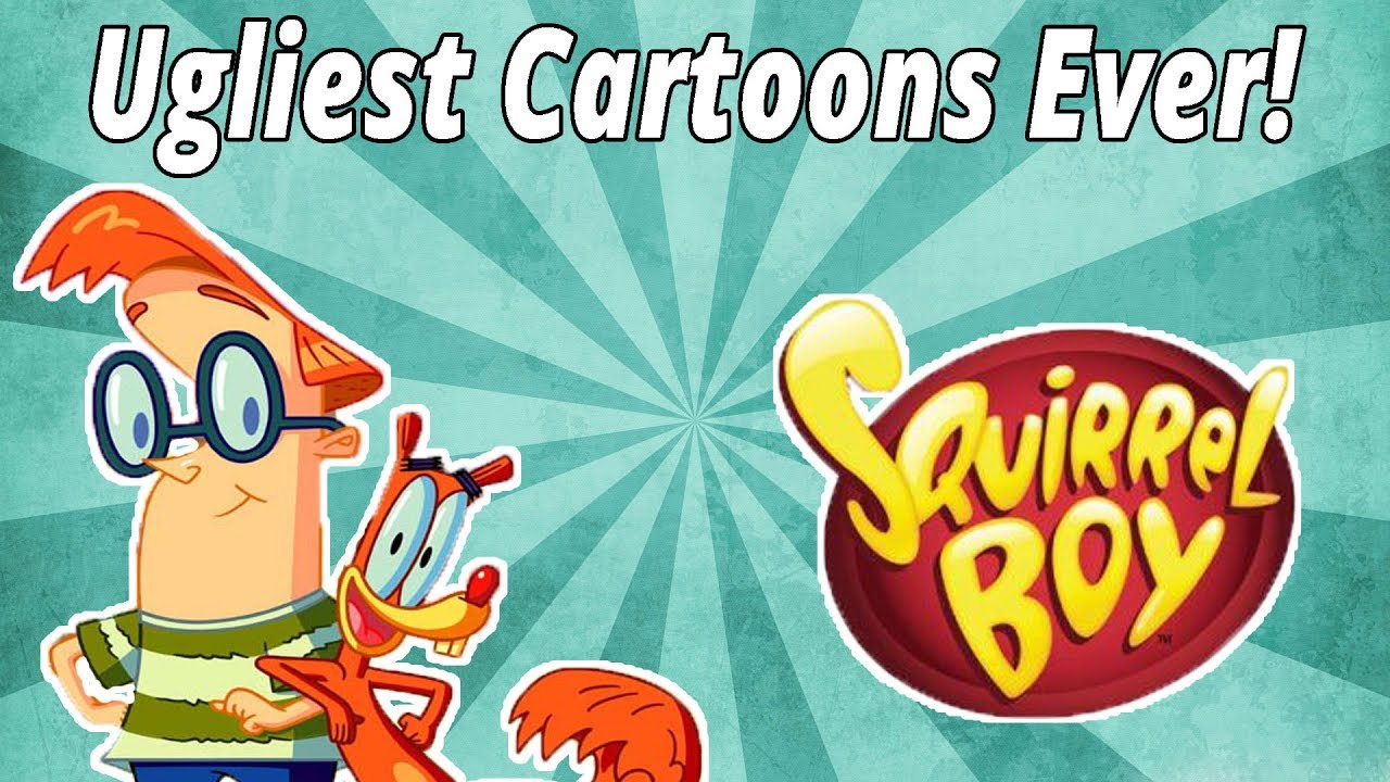 Ugliest Cartoons Ever! Squirrel Boy