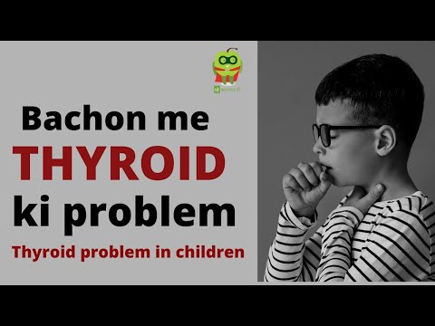 Thyroid problem in children | Symptoms and Treatment | बच्चों में थाइरॉड | Healthyho