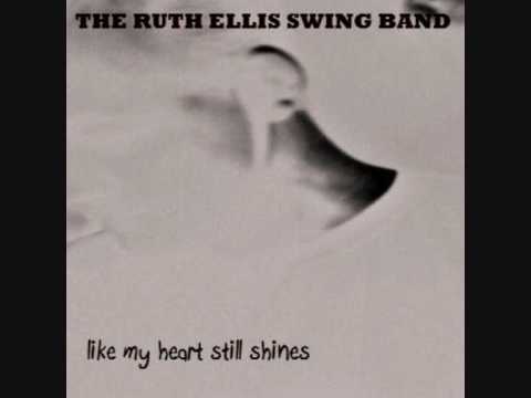 The Ruth Ellis Swing Band - 'Like My Heart Still Shines'