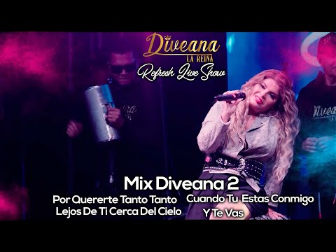 Diveana Refresh Live Show - Mix Diveana 2