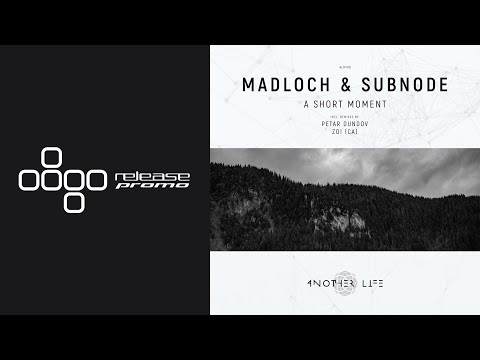 PREMIERE: Madloch & Subnode - A Short Moment (Petar Dundov Remix) [Another Life Music]