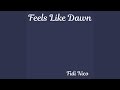 Feels Like Dawn