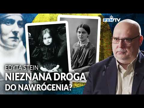 EDYTA STEIN. NIEZNANA DROGA DO NAWRÓCENIA