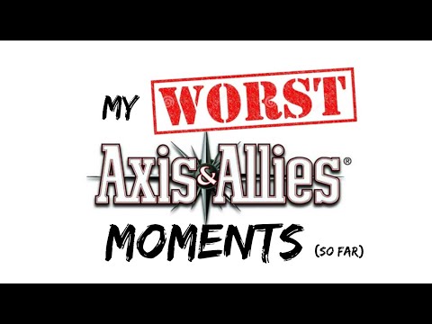 My WORST Axis & Allies Moments (so far)