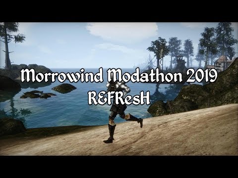Morrowind Modathon 2019 - REFResH Showcase