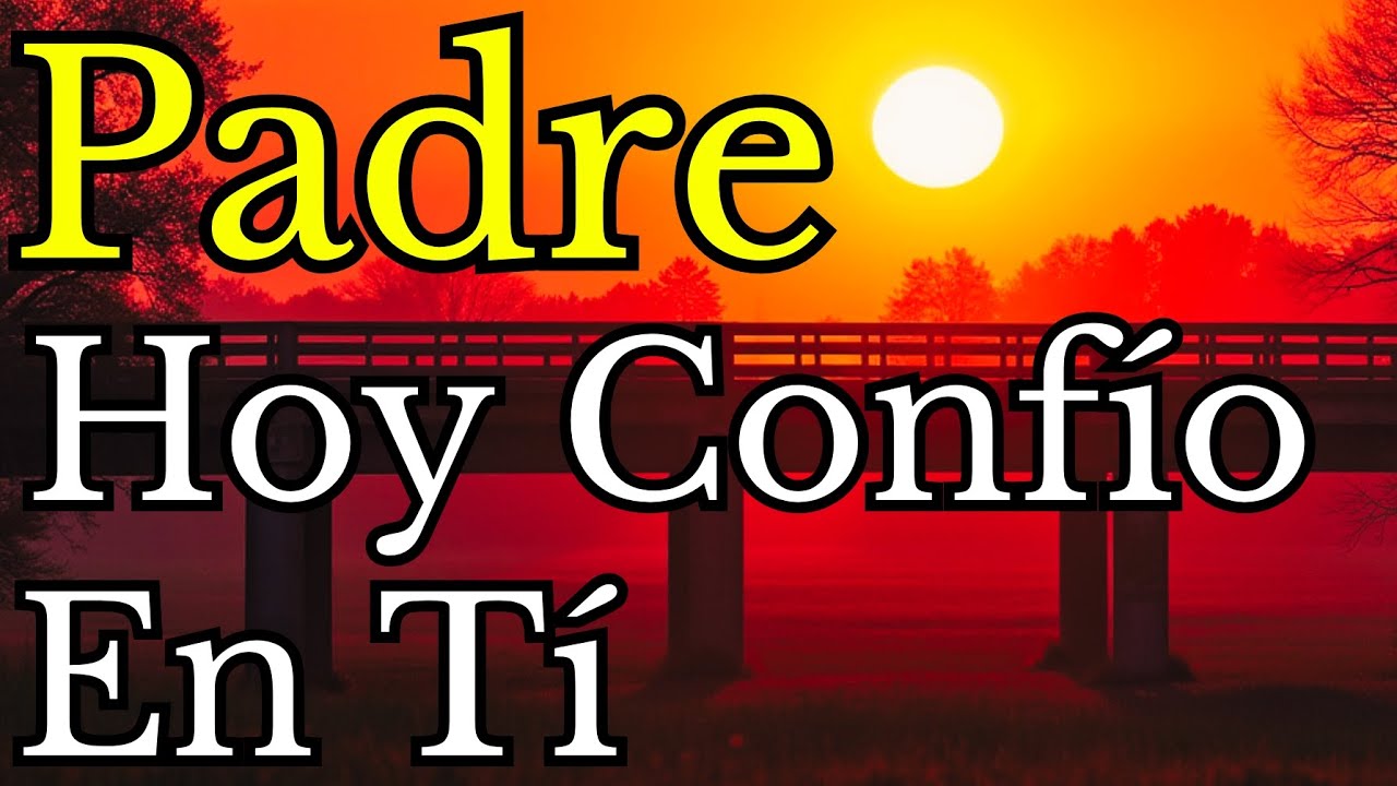 🍁 "Padre, Hoy Me Entrego a Ti: Escucha Esta Oración y Siente Su Paz" | Reflexión, Fé, Biblia, Jesús