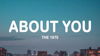 Download lagu The 1975 - About You (Lyrics) mp3