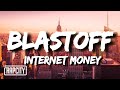 Internet Money - Blastoff (Lyrics) ft. Juice WRLD & Trippie Redd