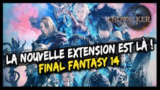 LA NOUVELLE EXTENSION EST ENFIN LÀ ! FINAL FANTASY XIV ENDWALKER