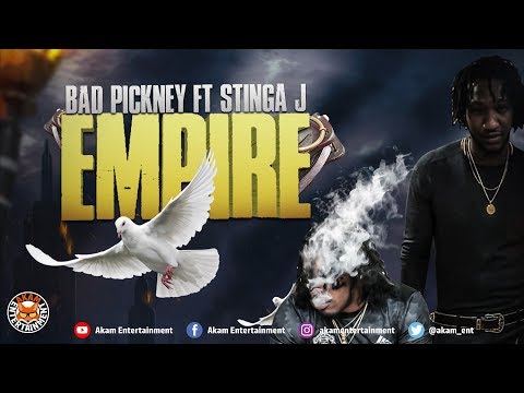 Bad Pickney Ft. Stinga J - Empire - June 2018