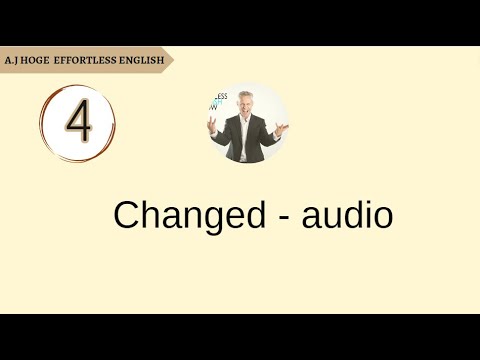 Effortless English - Changed - Audio