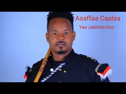 Asaffaa Caalaa Yaa Jabbilee Koo New Ethiopian Oromo music 🎶 2023