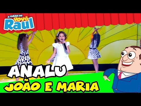 ANALU SAMPAIO canta "JOÃO E MARIA" | A TURMA DO VOVÔ RAUL GIL