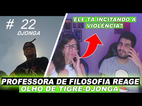 |Minha mãe professora de filosofia reage| OLHO DE TIGRE - DJONGA