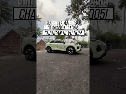 Harga Terjangkau, Gini Rasa Berkendara Changan Nevo Q05!