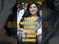 Top 5 Best Love Story Movies South Indian Song Arijitsingh Lovestory