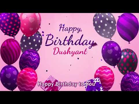 Happy Birthday Dushyant | Dushyant Happy Birthday Song | Dushyant