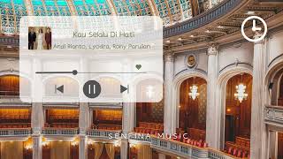 Download lagu [1 JAM] Andi Rianto, Lyodra, Rony Parulian - Kau Selalu Di Hati mp3