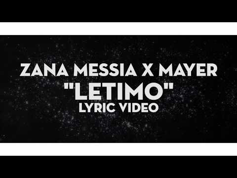 ZANA MESSIA x MAYER - Letimo (lyric video)