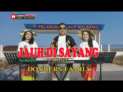 JAUH DI SAYANG-(The Mercy's)-Cover-DONBERS FAMILY Channel  (DFC) Malaka