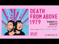Death From Above 1979 - Romantic Rights ...