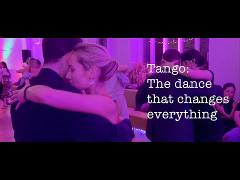 Tango: The dance that changes everything