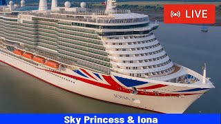 SHIPS TV - Sky Princess & Iona Cruise Departing Port of Southampton (LIVE)