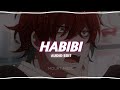 dj gimi o x habibi - ( audio edit )