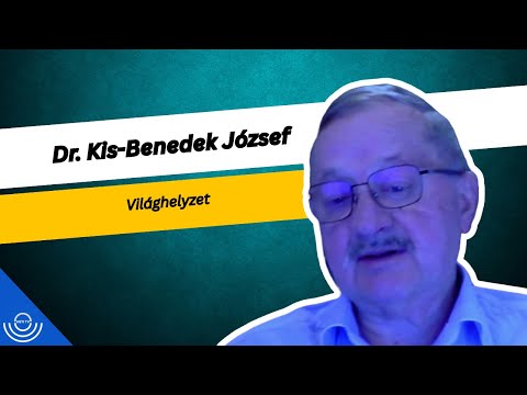 Pirkadat: Dr. Kis-Benedek József – Világhelyzet