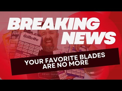 Your Favorite Double Edge Safety Razor Blades are NO MORE! ⚠️ Wet Shaving PSA