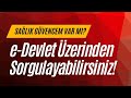 Sağlık Güvencem Olup Olmadığını Nasıl Öğrenebilirim?