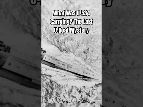 What Was U-534 Carrying? The Last U-Boat Mystery.