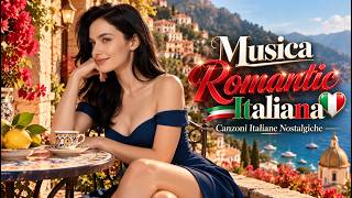 Le Più Belle Canzoni Romantiche Italiane ❤️ Musica Italiana Romantica Anni 60 70 80