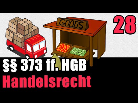 Die Vorschriften zum Handelskauf, §§ 373 ff. HGB - Handelsrecht 28