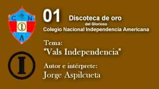 COLEGIO INDEPENDENCIA AMERICANA - O1 - VALS INDEPE