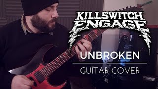 Killswitch Engage - Unbroken (Guitar Cover) with TAB