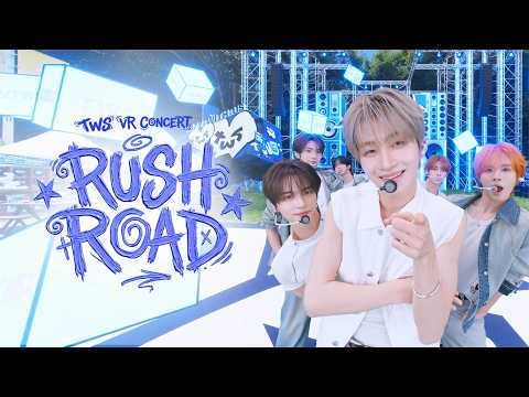 TWS (투어스) VR CONCERT : RUSH ROADㅣTeaser