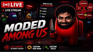 LIVE🔴 | Playing AMONG US MODDED VERSION LIVE With Chat  😱  | #amongus#amonguslive#livestream