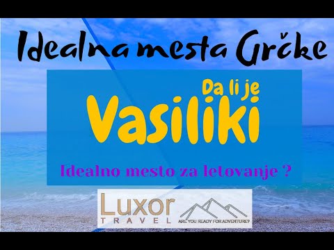 Da li je VASILIKI idealno mesto za letovanje?