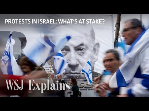 Why Israelis Are Protesting Netanyahu’s Judicial Reforms WSJ