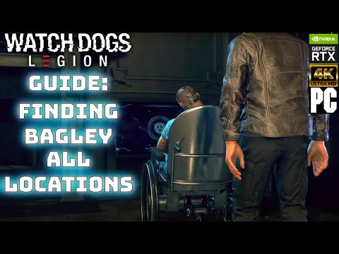 Guide : Watch Dogs Legion Finding Bagley - All Locations (Timestamps in Desc.) [PC 4K NO COMMENTARY]