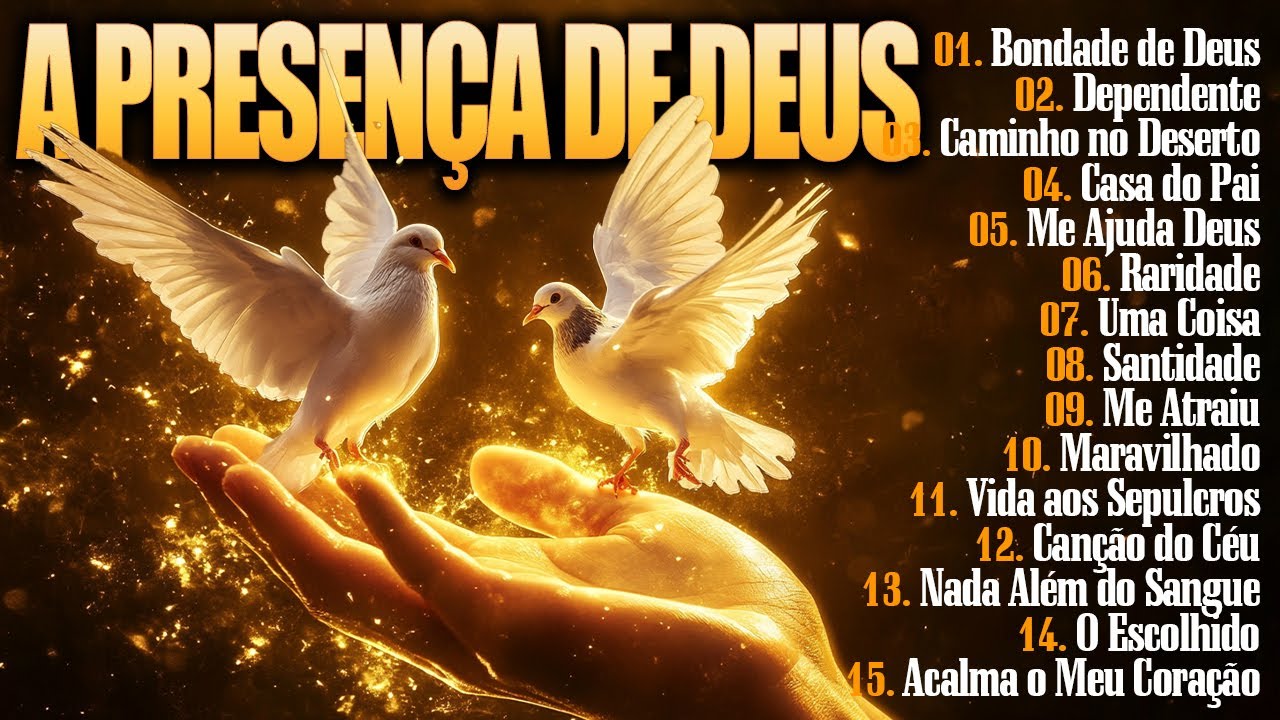 Louvores de Adoração 2025 - TOP GOSPEL "A PRESENÇA DE DEUS" As Melhores Bondade de Deus, Dependente